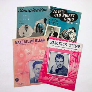 Set of 4 Music Sheets 1930's-1940's Imagination & Love's Sweet Old Song and More